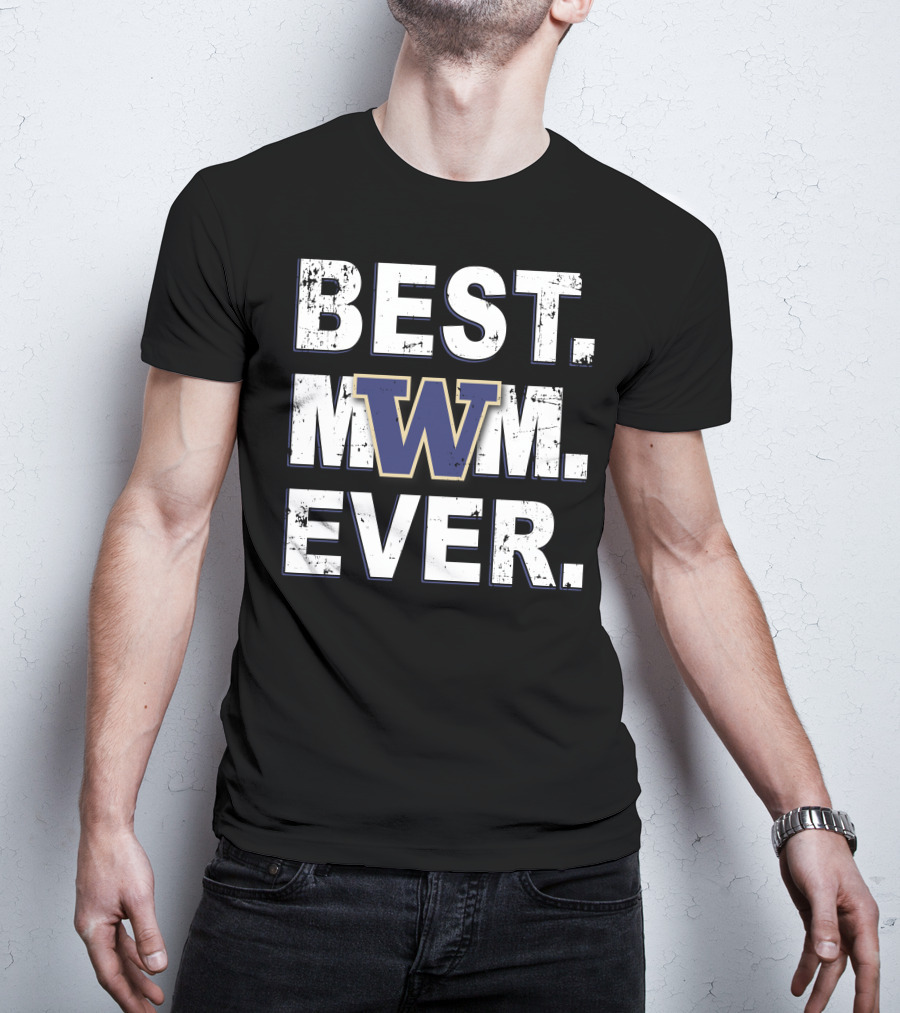 Best Mom Ever Washington W Huskies T-Shirt