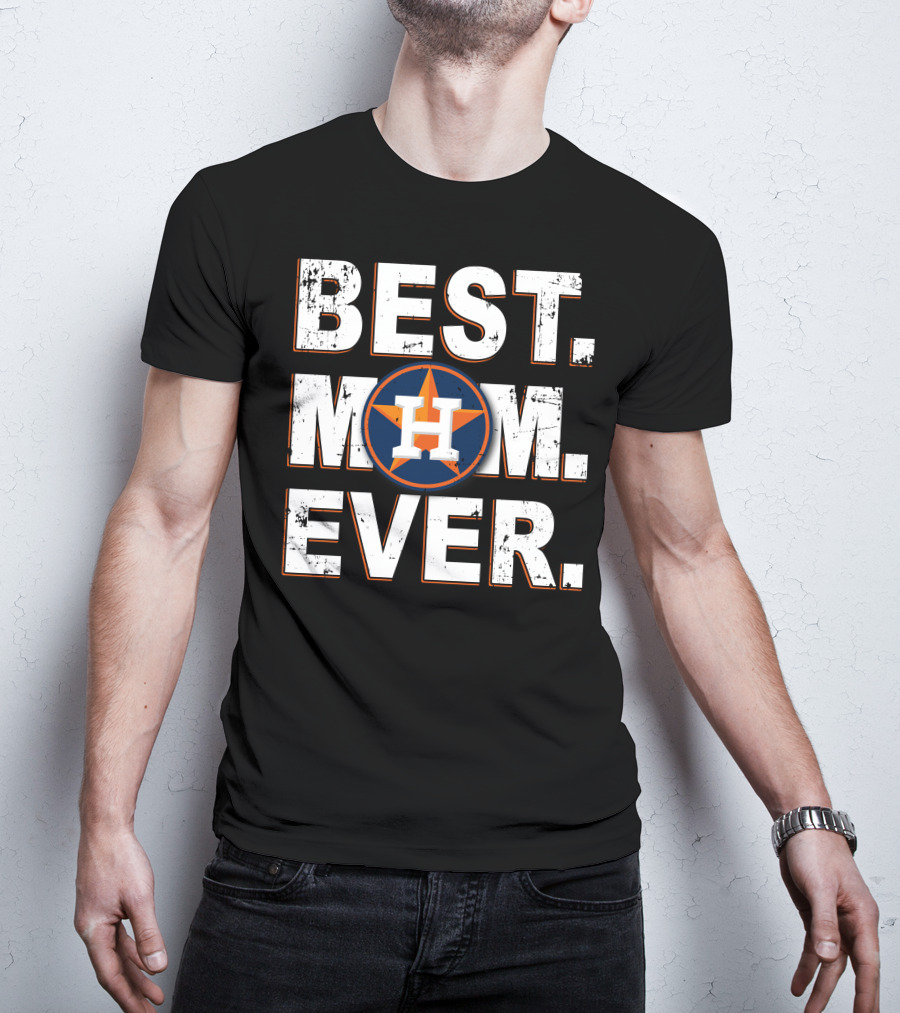 Best Mom Ever Houston Astros Star T-Shirt
