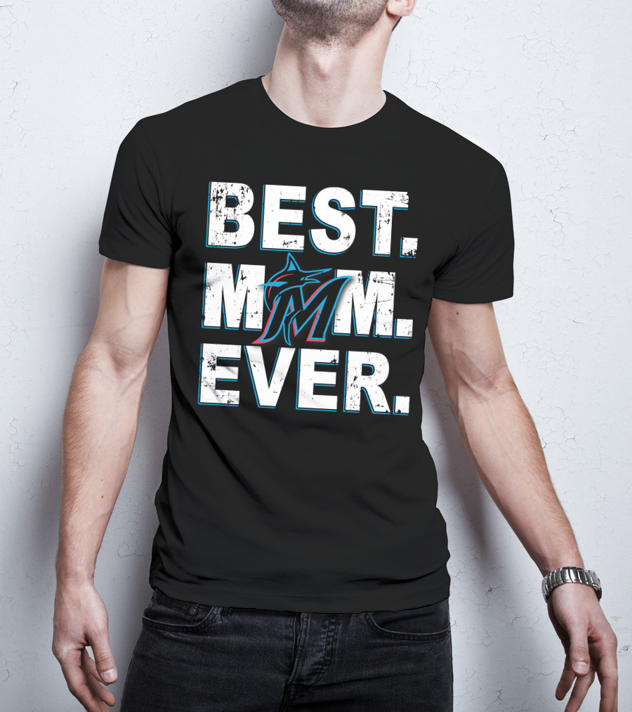 Best Mom Ever Miami Marlins T-Shirt