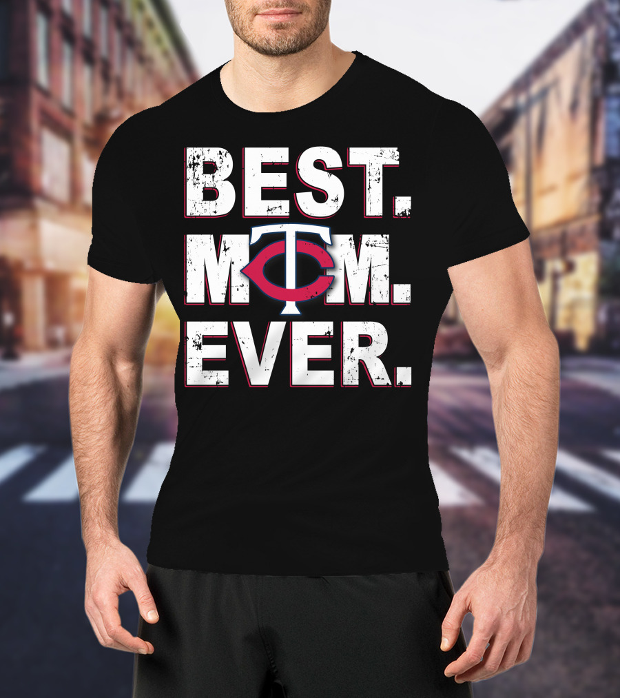 Best Mom Ever Minnesota Twins T-Shirt