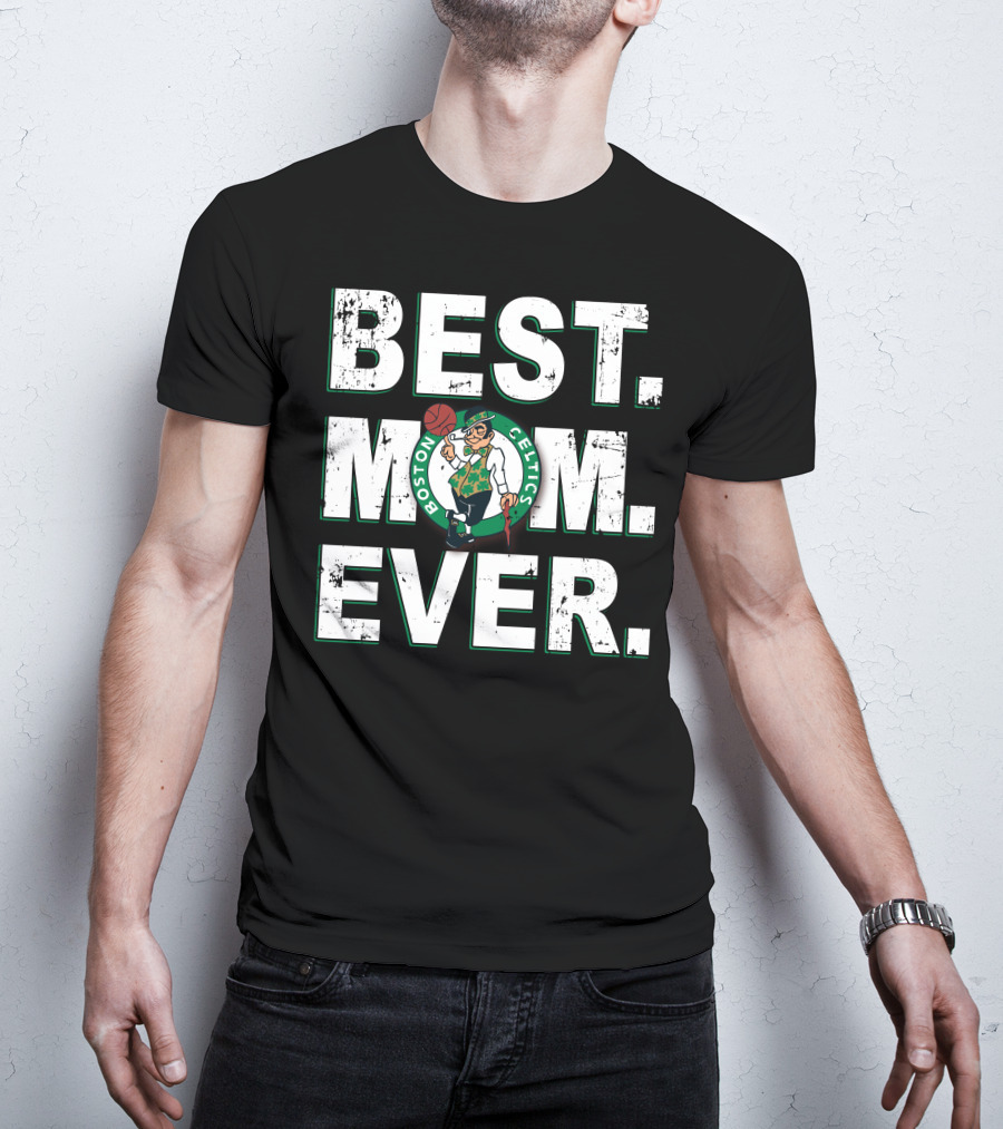 Best Mom Ever Boston Celtics T-Shirt