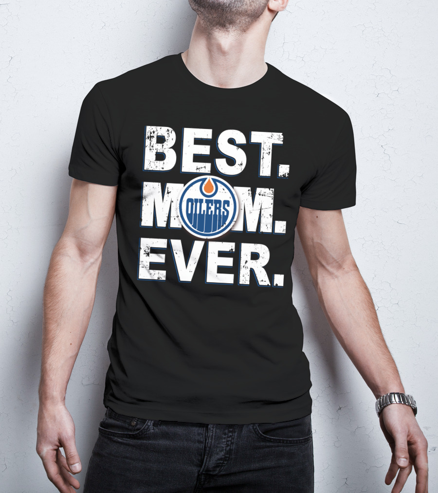 Best Mom Ever Edmonton Oilers T-Shirt