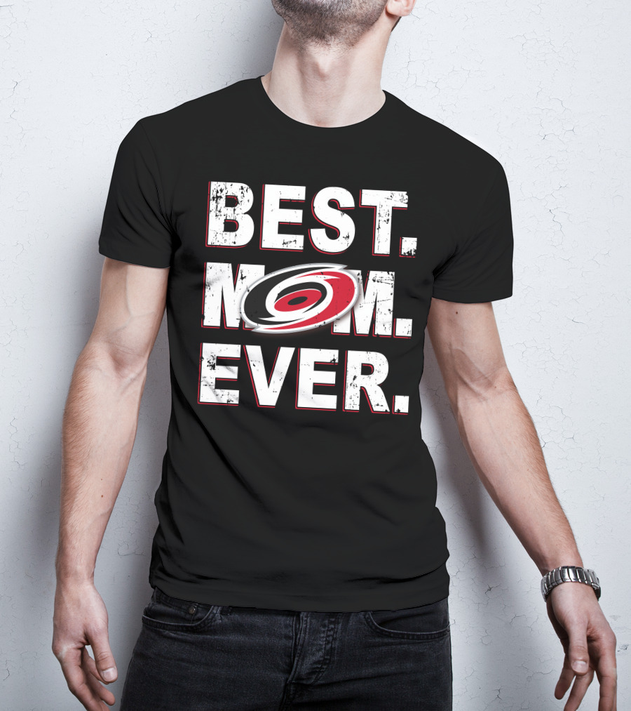 BEST MOM EVER Carolina Hurricanes Hockey Fan T-Shirt