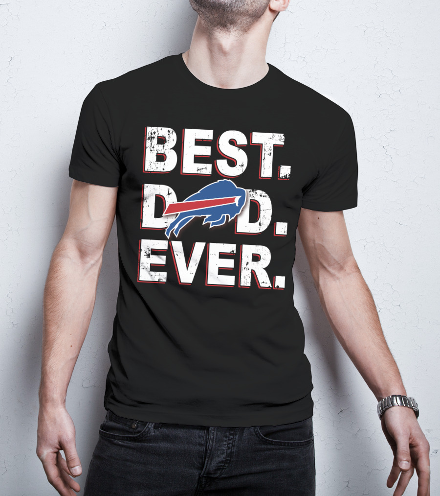Best Dad Ever Buffalo Bills Edition T-Shirt