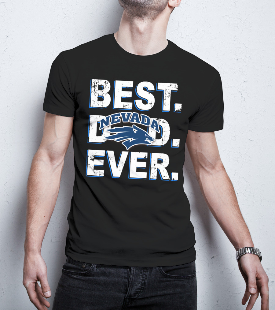 Best Dad Ever Nevada Wolfpack T-Shirt