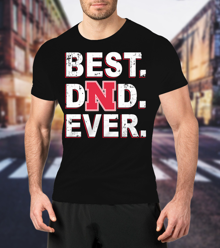 Best N D Ever 025 T-Shirt