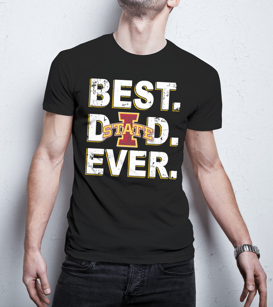 Best Dad Ever Iowa State T-Shirt