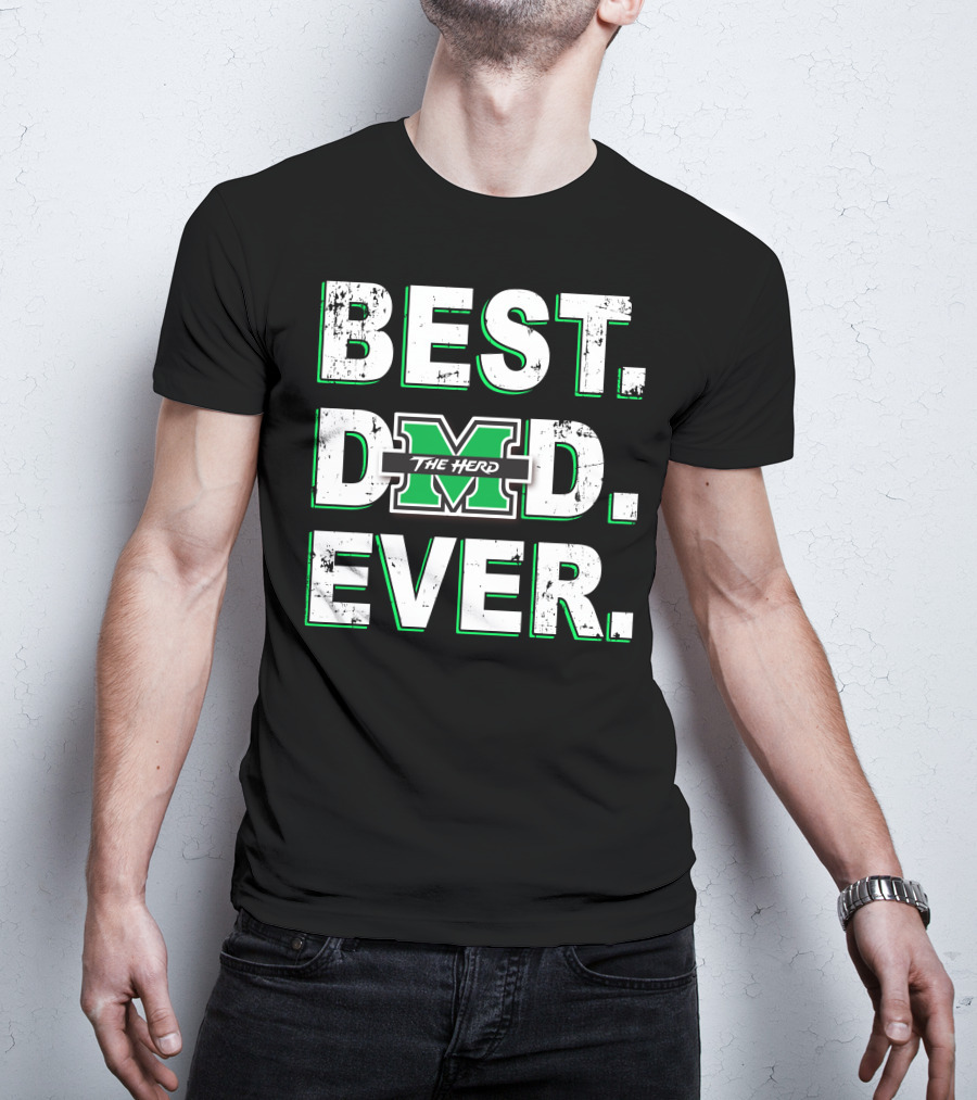 Best Dad Ever The Herd Marshall University 047 T-Shirt