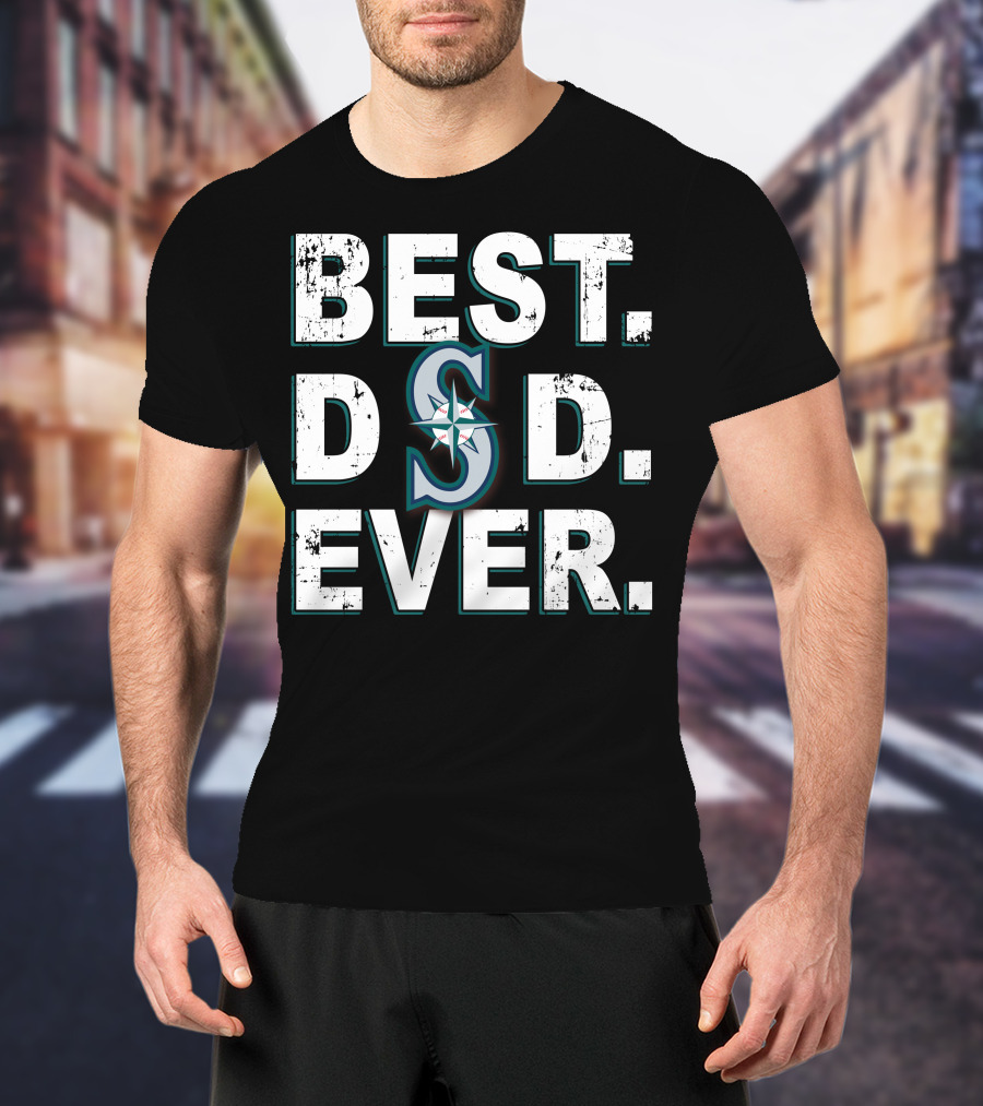 Best Dad Ever Seattle Mariners T-Shirt