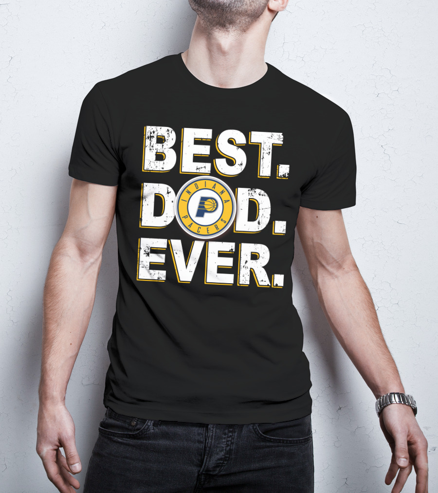 Best Dad Ever Indiana Pacers T-Shirt