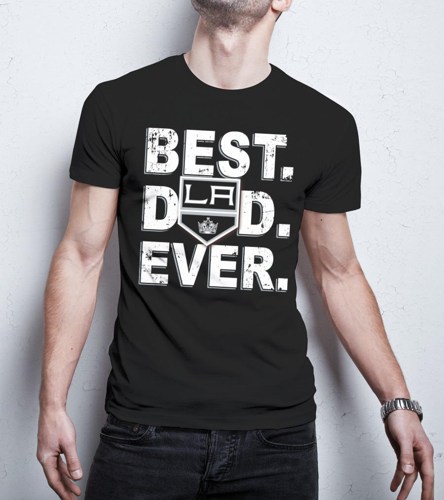 Best Dad Ever La Kings Hockey T-Shirt