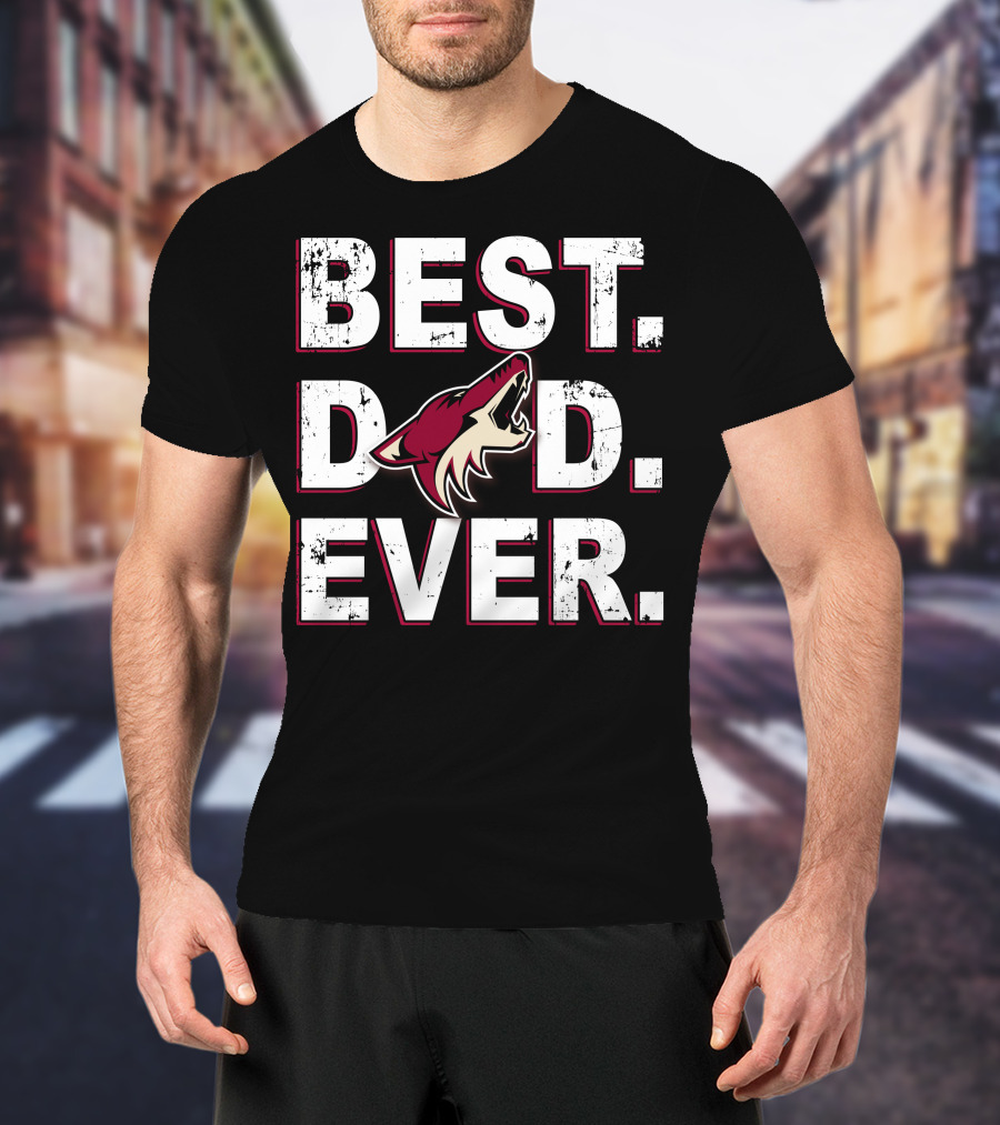 Best Dad Ever Arizona Coyotes Fan T-Shirt