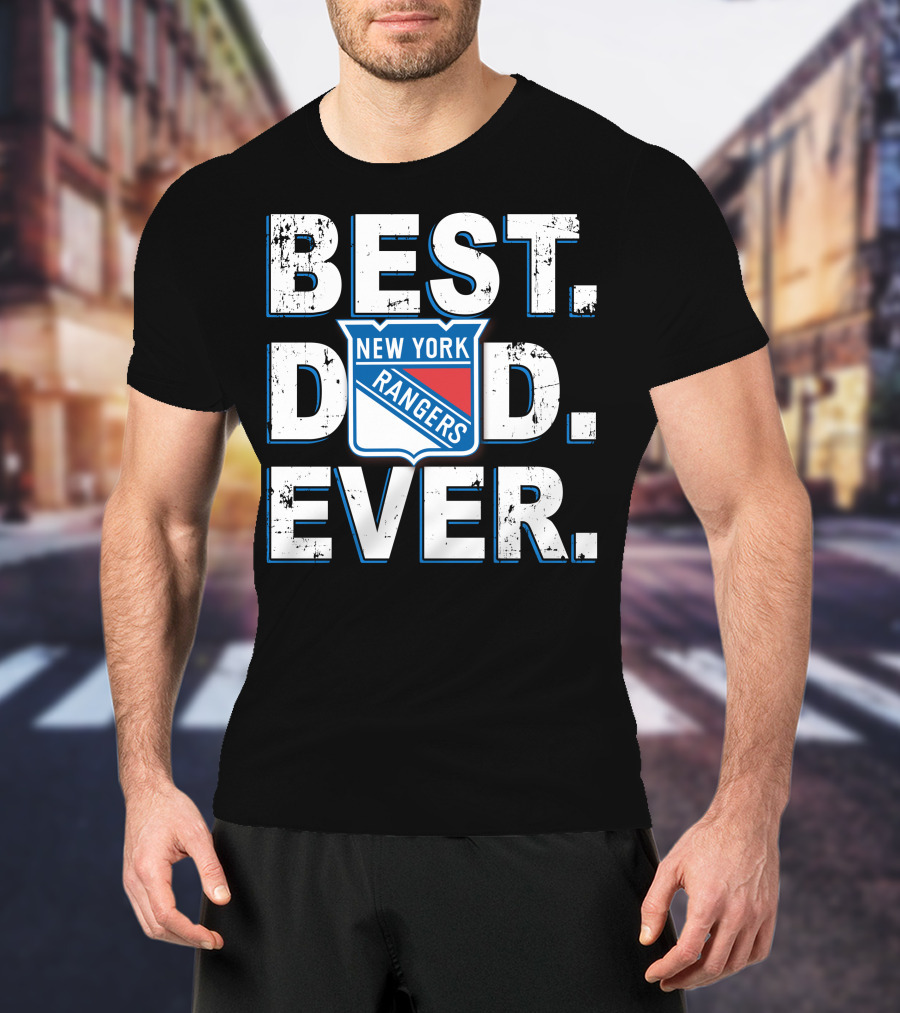 New York Rangers Best Dad Ever T-Shirt