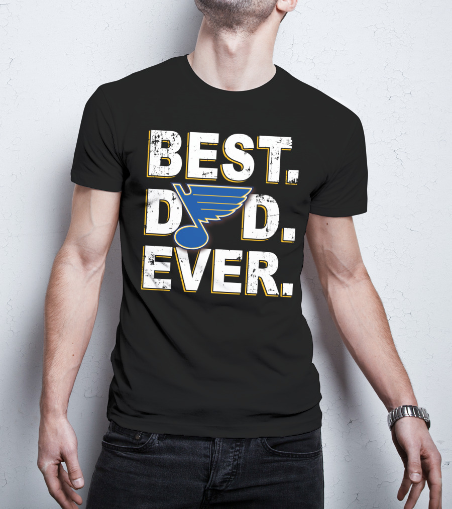 Best Dad Ever St. Louis Blues T-Shirt