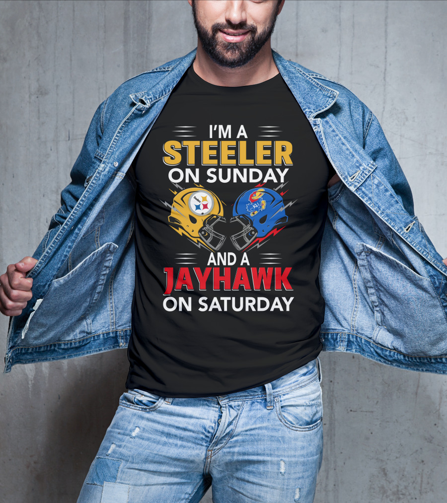 I'm A Steeler On Sunday And A Jayhawk On Saturday Football Fan Pride T-Shirt