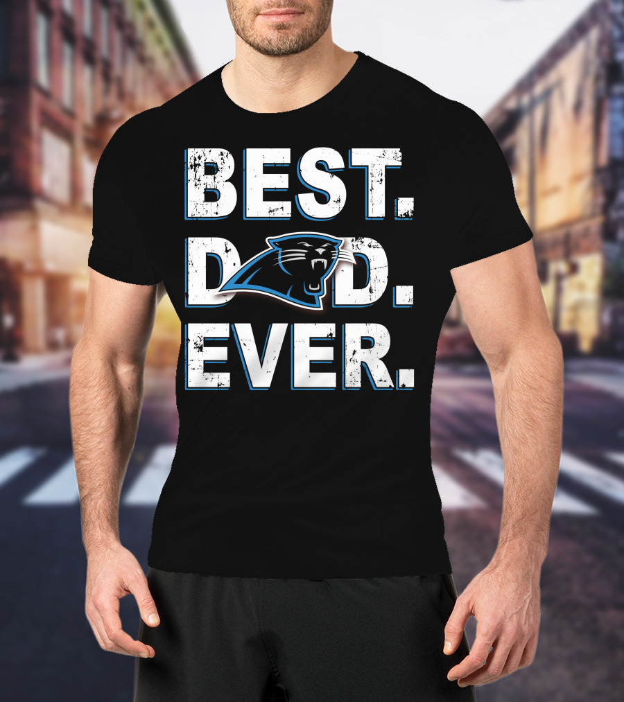 BEST DAD EVER Carolina Panthers T-Shirt