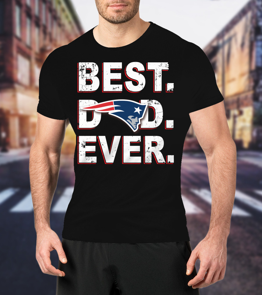Best Dad Ever Patriots T-Shirt