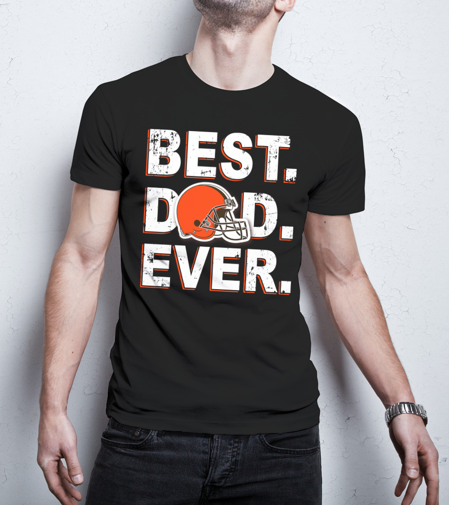 BEST DAD EVER Browns Football Helmet T-Shirt