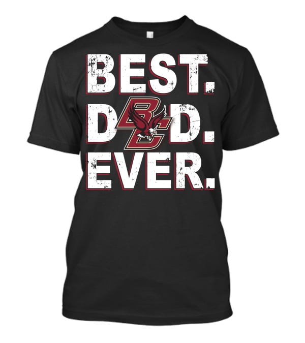 Best Dad Ever Bc Eagle Football T-Shirt
