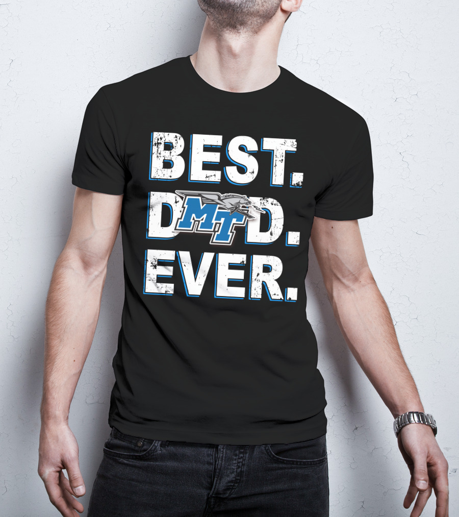 Best Dad Ever Mt Blue Raiders T-Shirt