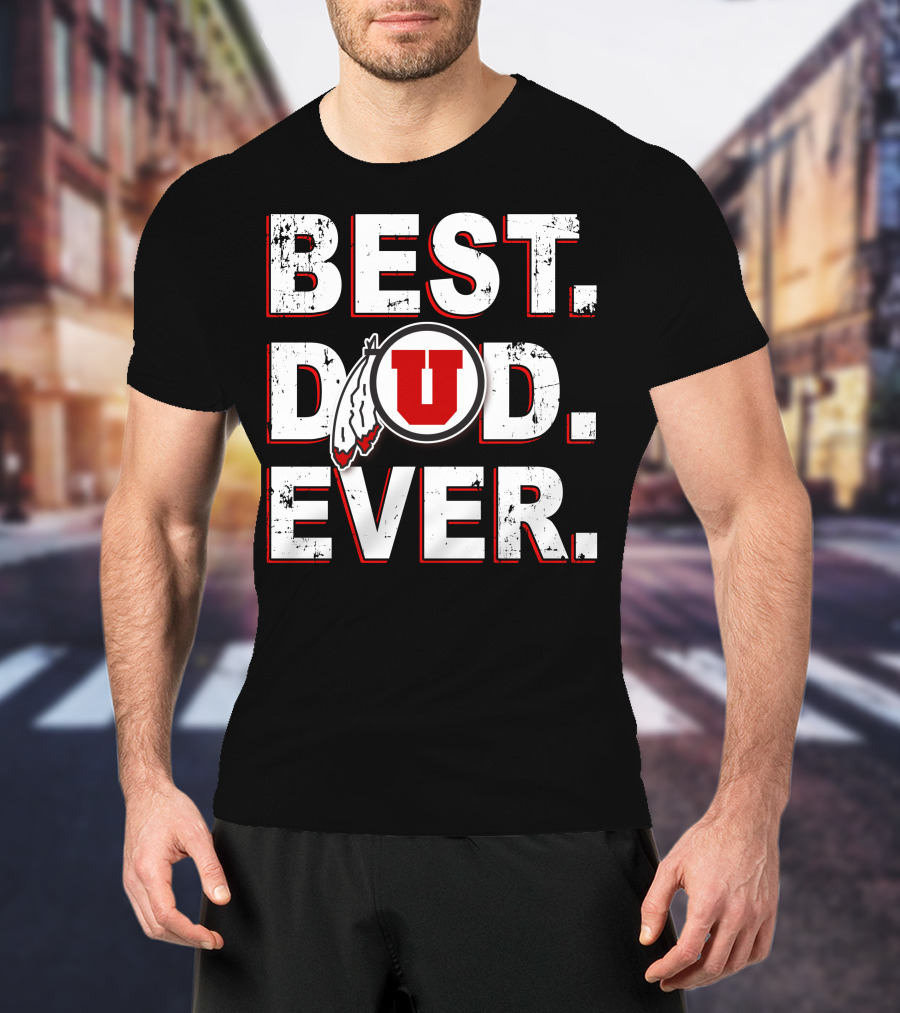 Best Dad Ever Utah Utes T-Shirt