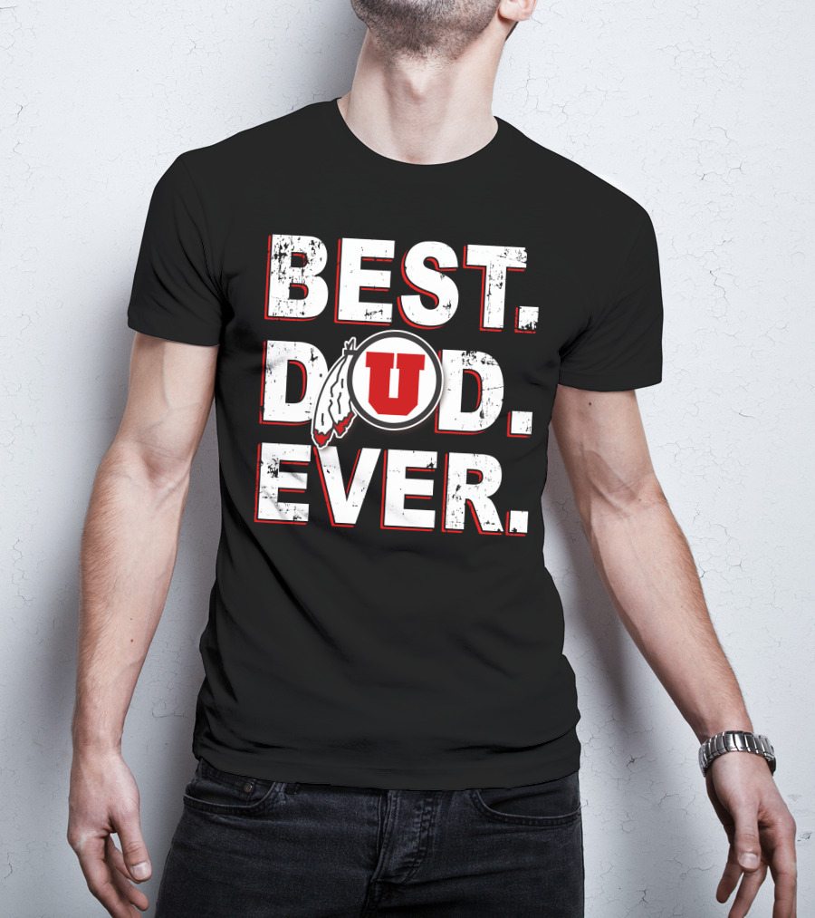 Best Dad Ever Utah Utes T-Shirt
