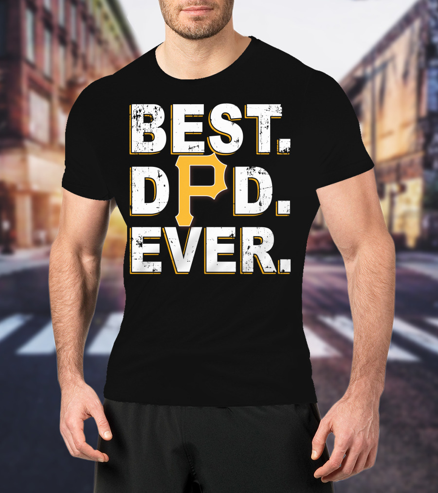 Best Dad Ever Pittsburgh Baseball Style T-Shirt