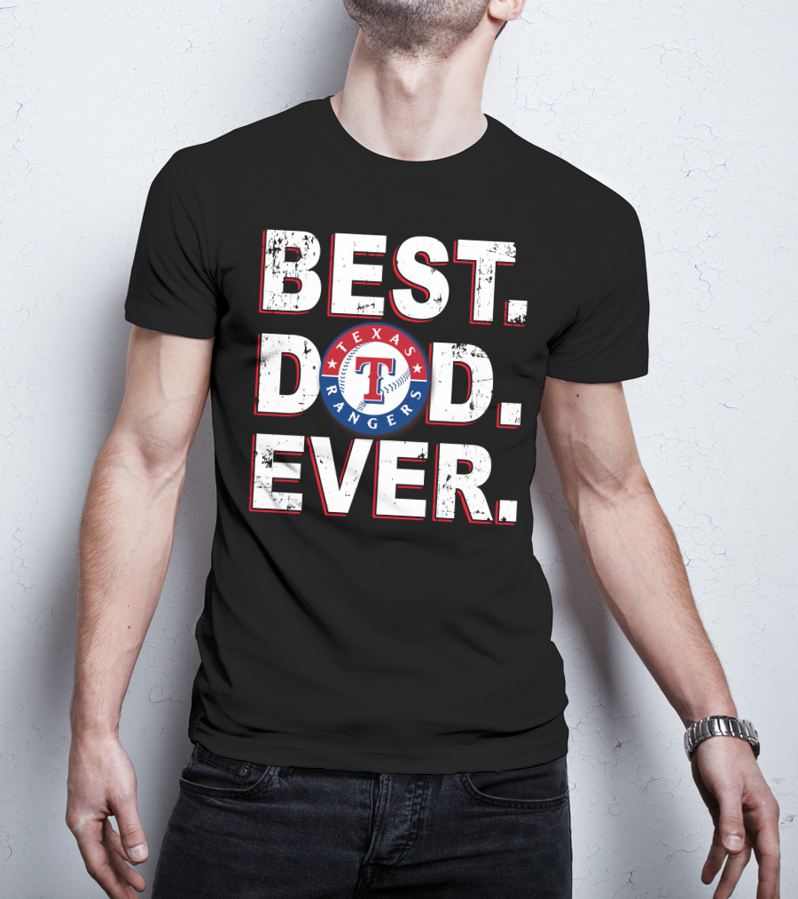 Best Dad Ever Texas Rangers T-Shirt