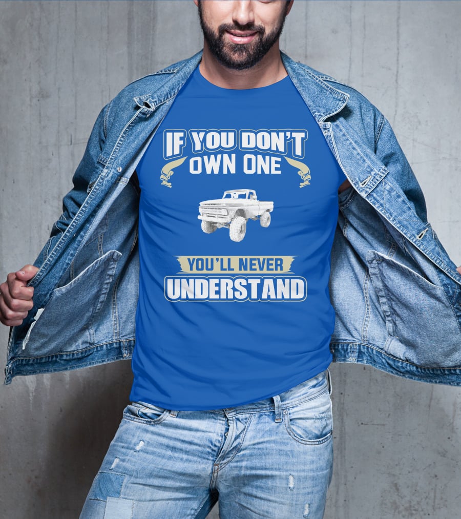 If You Don't Own One You'll Never Understand Chevy K20 T-Shirt