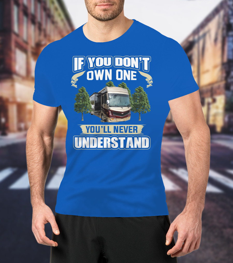 Fleetwood Discovery LXE 40G If You Don't Own One You'll Never Understand T-Shirt