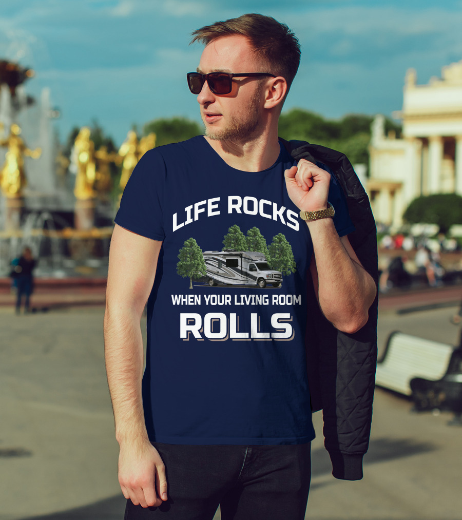 Life Rocks When Your Living Room Rolls Forester By Forest River 2801 QS T-Shirt