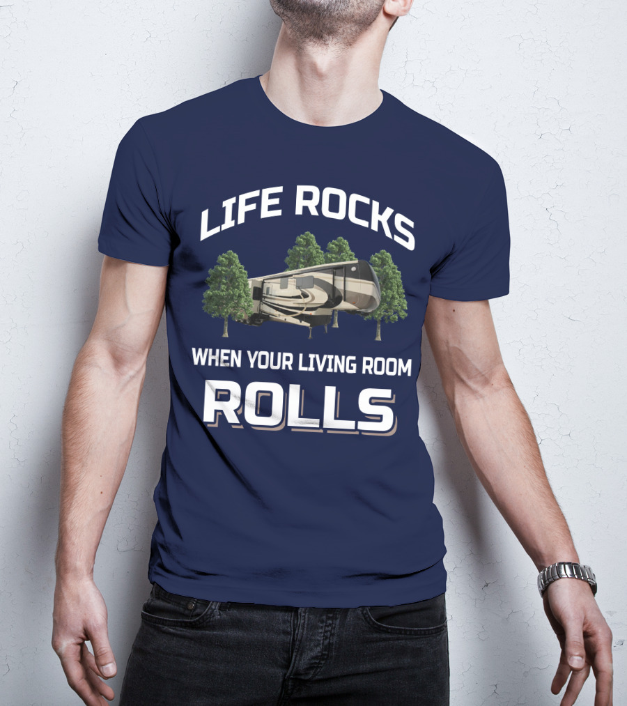 Life Rocks When Your Living Room Rolls Drv Fullhouse Jx450 T-Shirt