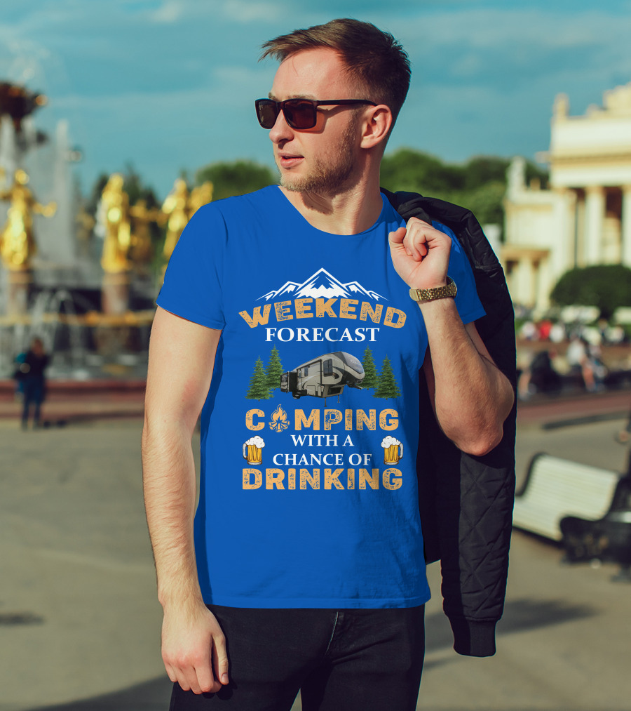 WEEKEND FORECAST CAMPING WITH A CHANCE OF DRINKING Cougar 5th Wheel T-Shirt