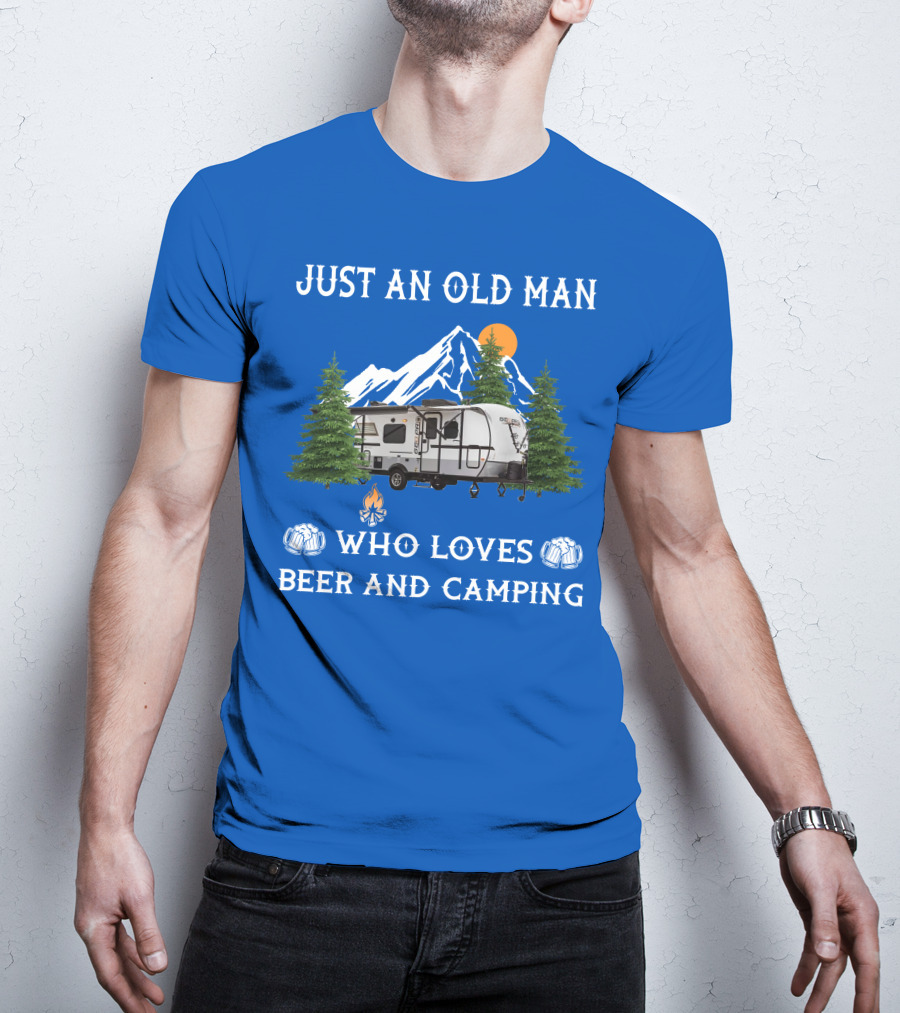 Just An Old Man Who Loves Beer And Camping Forest River Rockwood Geo Pro T-Shirt