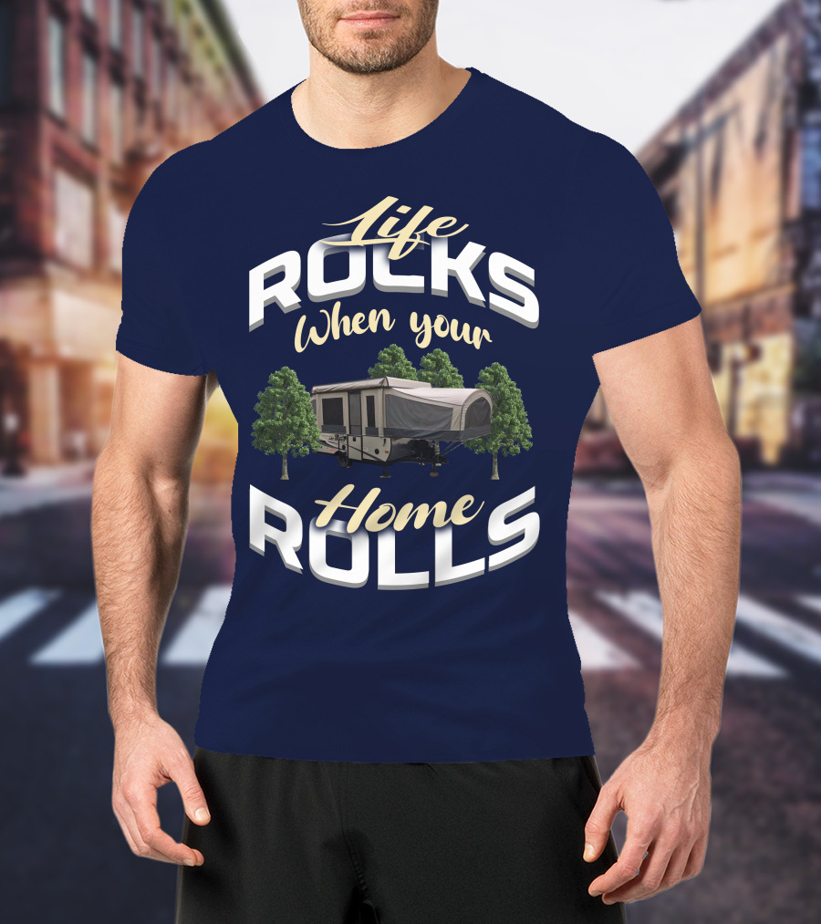 Life Rocks When Your Home Rolls Jayco PopUp T-Shirt