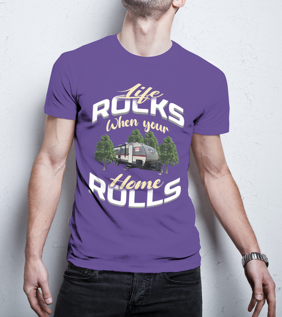 Life Rocks When Your Home Rolls Forest River Private T-Shirt