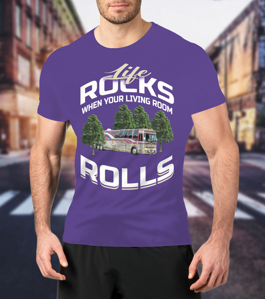 Life Rocks When Your Living Room Rolls Prevost Community T-Shirt