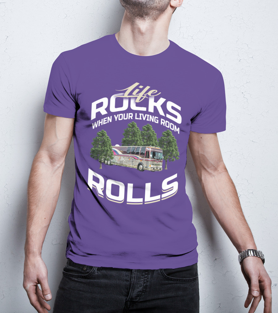 Life Rocks When Your Living Room Rolls Prevost Community T-Shirt
