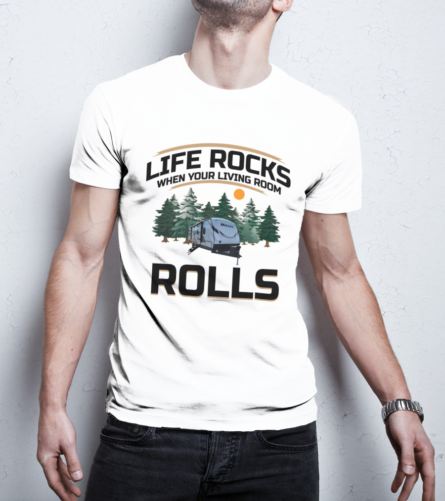 Life Rocks When Your Living Room Rolls Keystone Bullet 287QBS Camper Scene T-Shirt