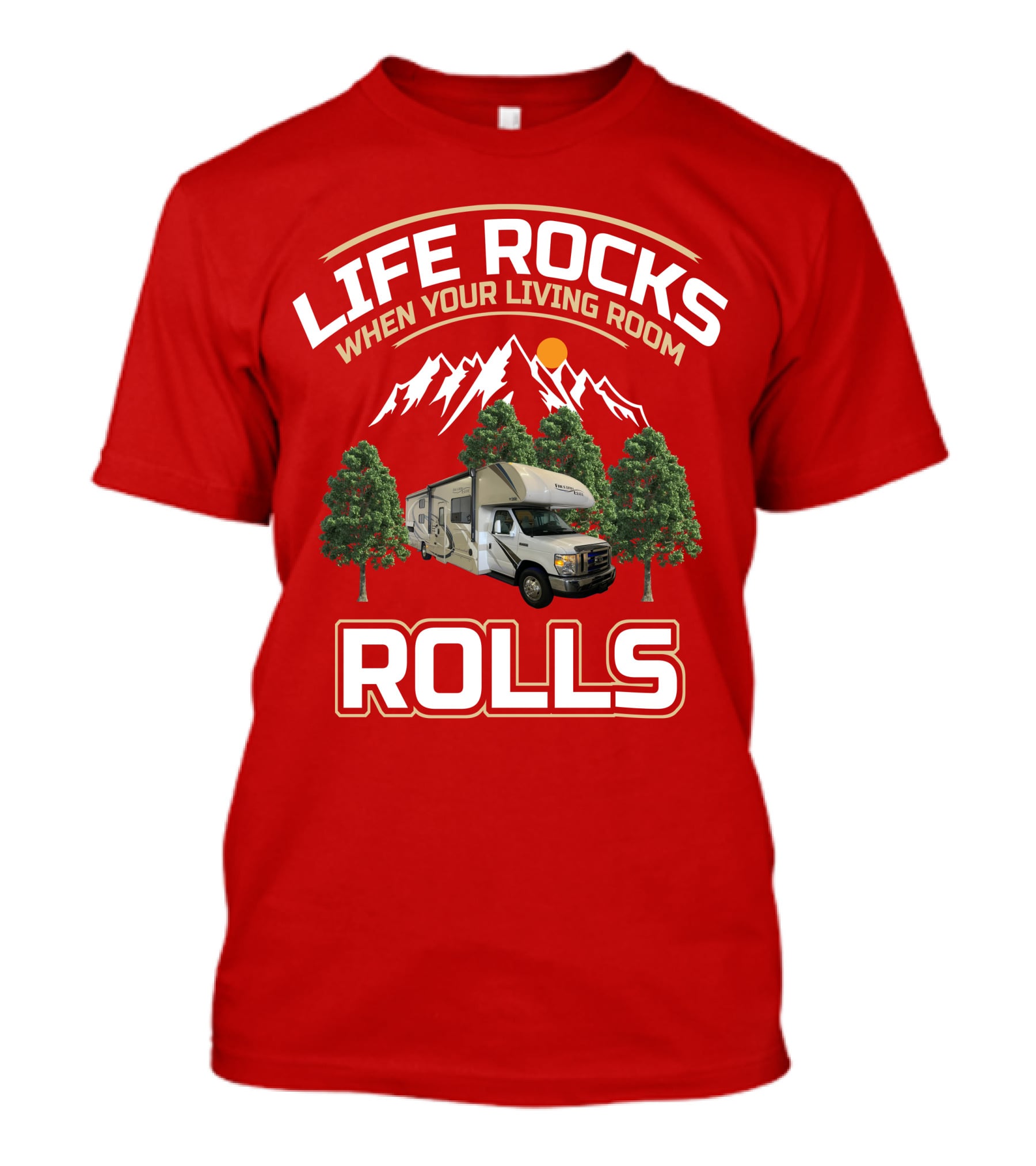 Life Rocks When Your Living Room Rolls Freedom Elite 30FE T-Shirt