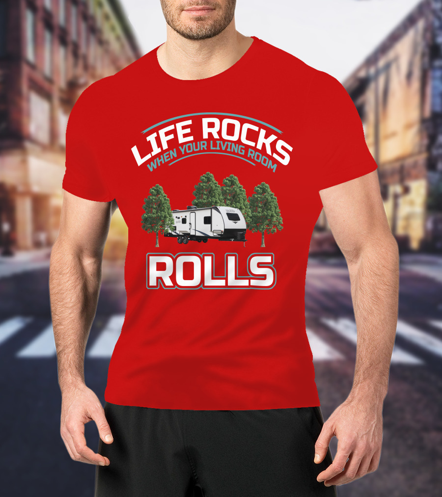 Life Rocks When Your Living Room Rolls Surveyor 202 RBLE T-Shirt