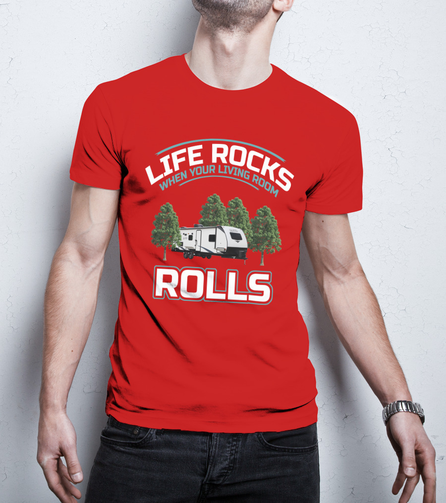 Life Rocks When Your Living Room Rolls Surveyor 202 RBLE T-Shirt