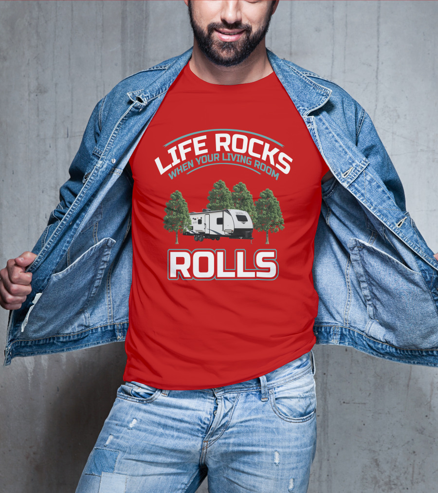 Life Rocks When Your Living Room Rolls Surveyor 202 RBLE T-Shirt