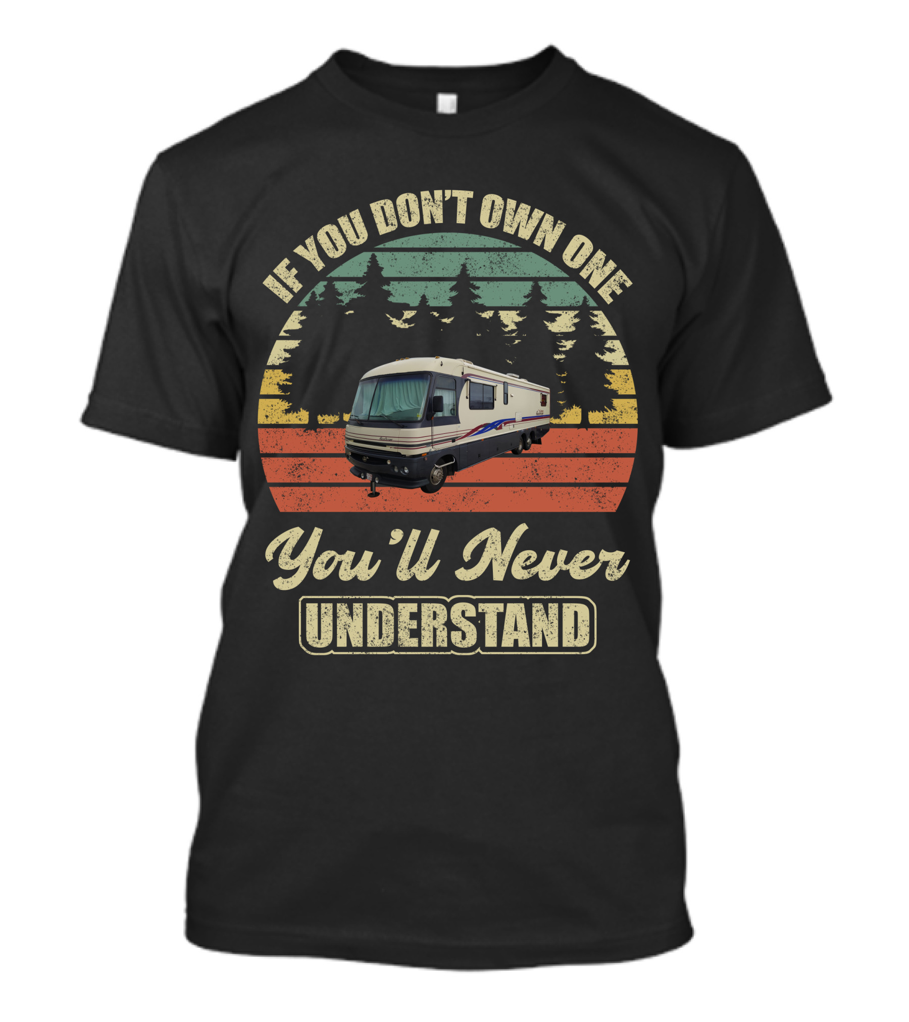 If You Don't Own One You'll Never Understand Fleetwood Pace Arrow 37 T-Shirt