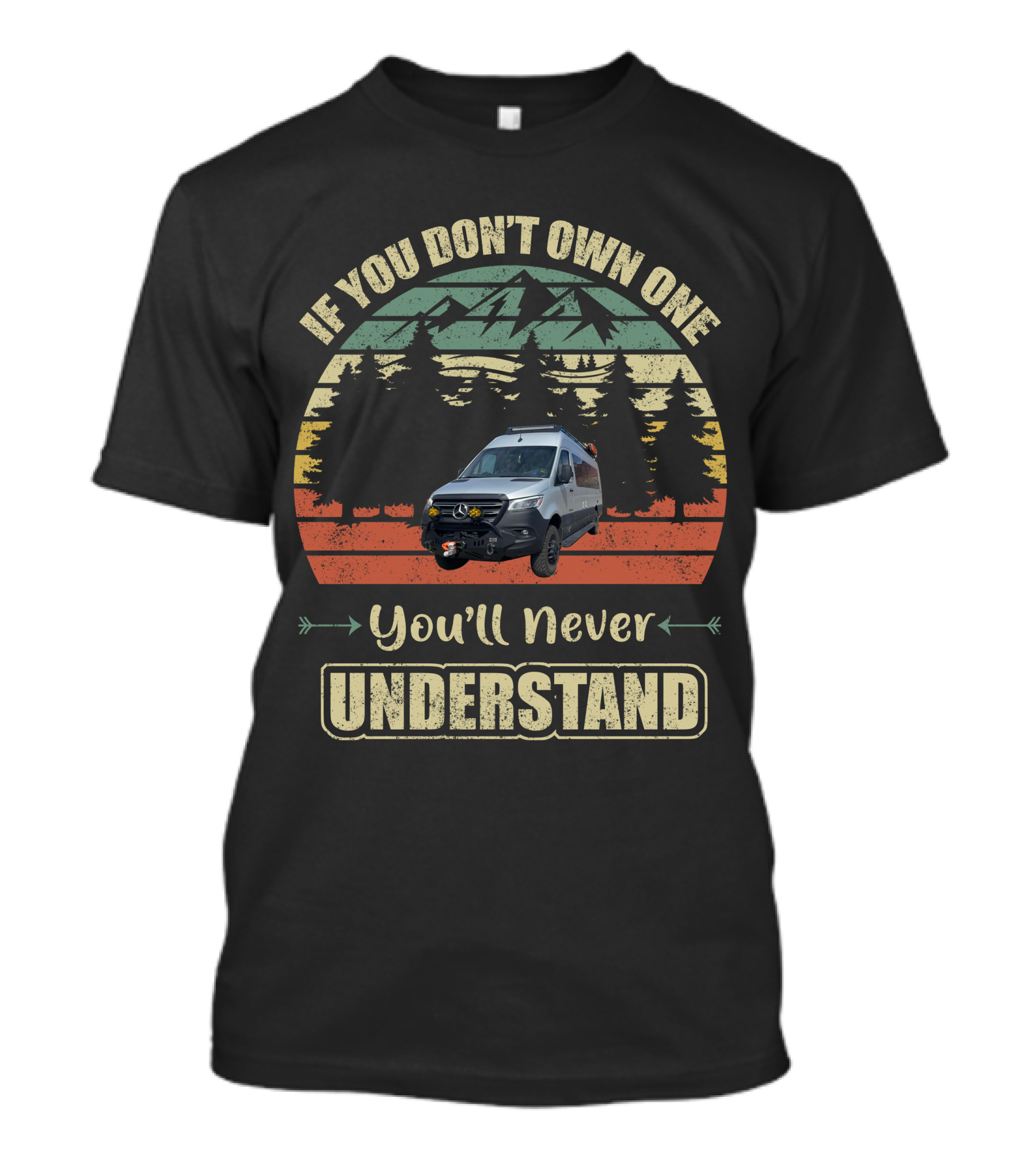 Airstream Interstate 24X If You Don't Own One You'll Never Understand Mountain Adventure T-Shirt