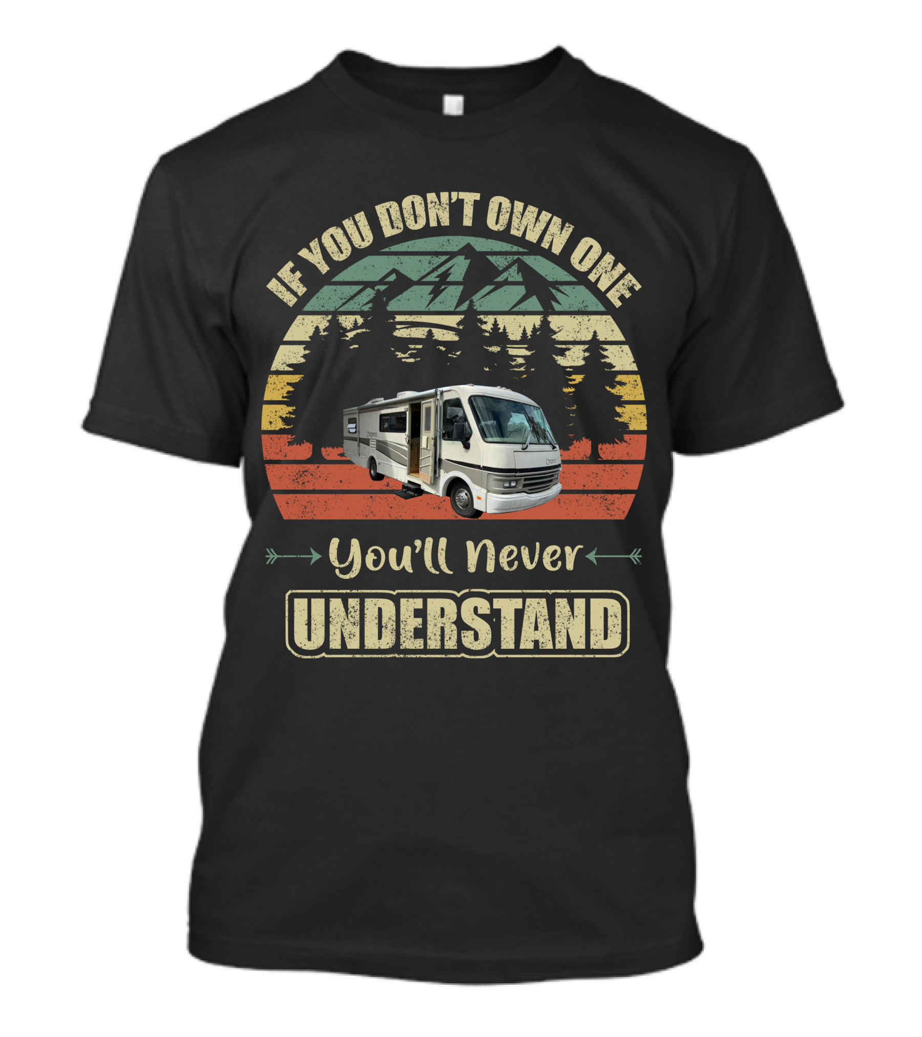 If You Don't Own One You'll Never Understand Vintage Motor Homes2 T-Shirt