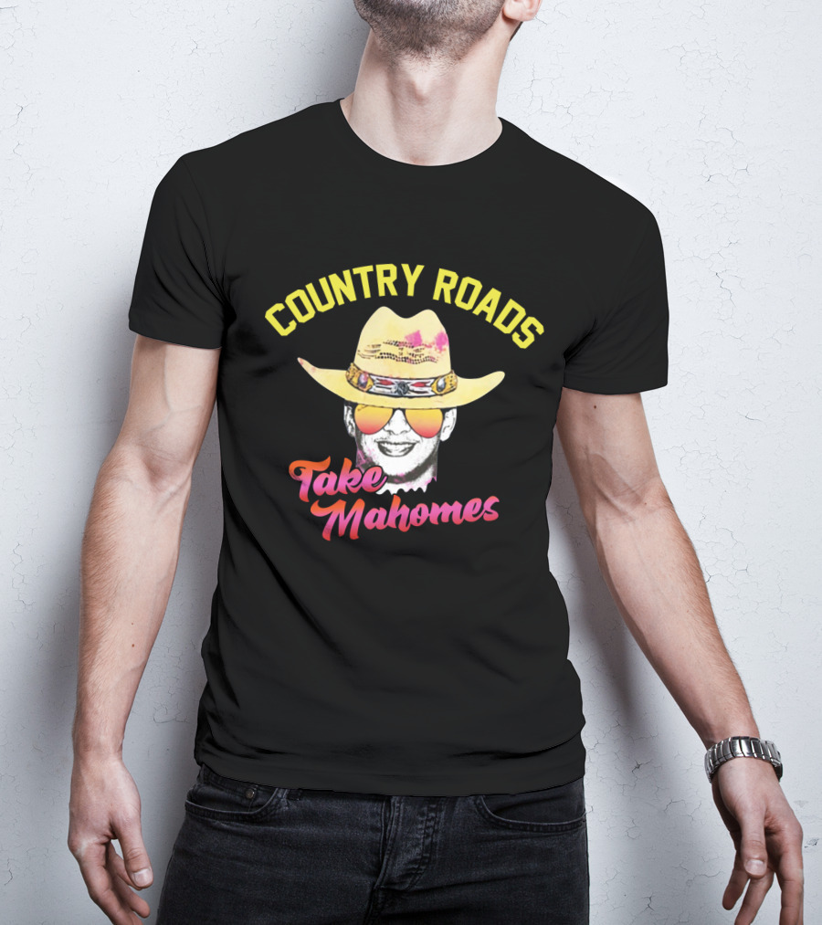 Country Roads Take Mahomes Cowboy Hat Sunglasses T-Shirt