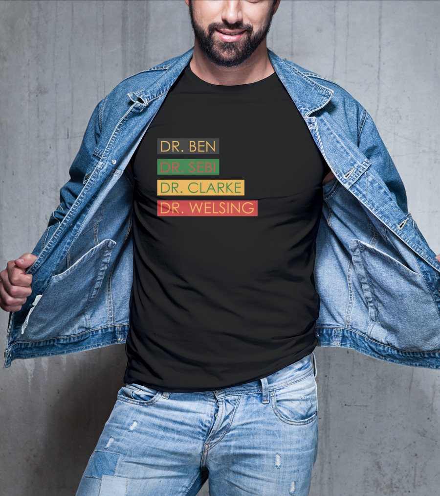 Dr Ben Dr Sebi Dr Clarke Dr Welsing Pan-African Influencers Text T-Shirt