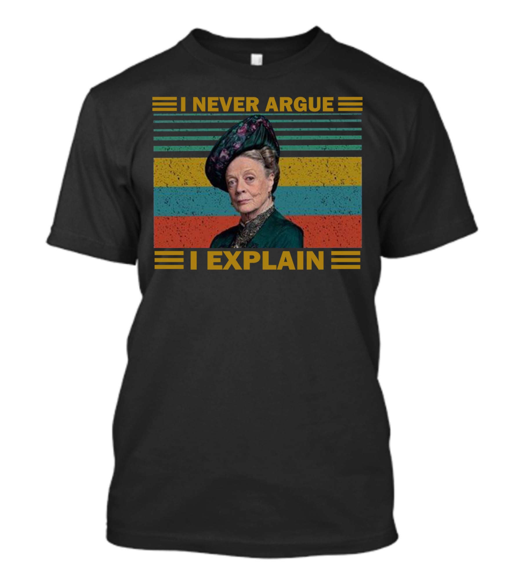 Violet Crawley I Never Argue I Explain Retro Stripes T-Shirt