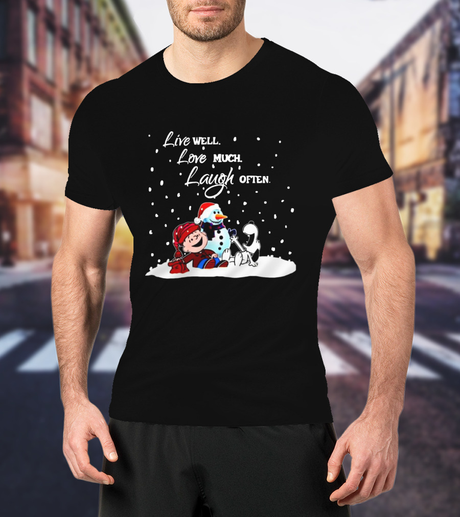 Peanuts Christmas Snoopy Charlie Brown Snowman Live Well Love Much Laugh Often T-Shirt
